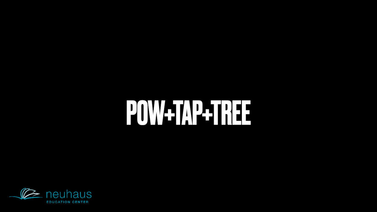 POW+TAP+TREE Chants